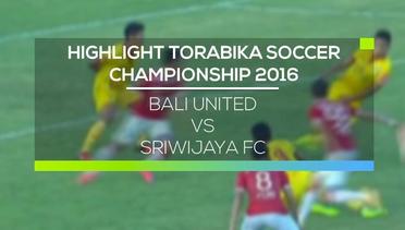 Bali United vs Sriwijaya FC - Torabika Soccer Championship 2016