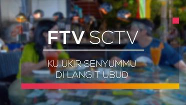 FTV SCTV - Ku Ukir Senyummu di Langit Ubud