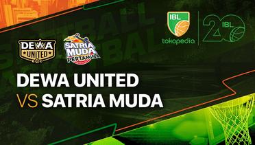 Full Match | Dewa United Banten vs Satria Muda Pertamina Jakarta | IBL Tokopedia 2023