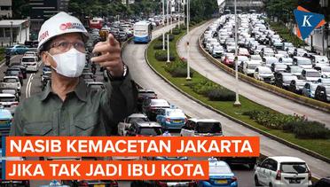 Kemacetan Jakarta Jika Tak Lagi Jadi Ibu Kota