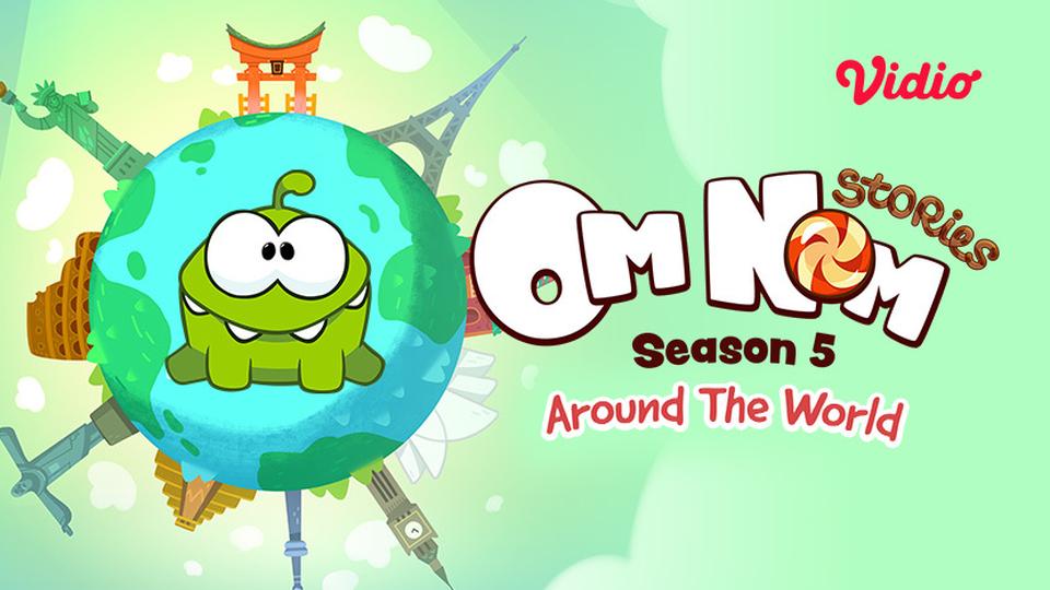 Om Nom Stories - Around The World (Season 5)