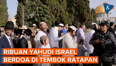 Ribuan Orang Yahudi Berdoa di Tembok Ratapan, Warga Palestina Mengunci Diri di Al Aqsa