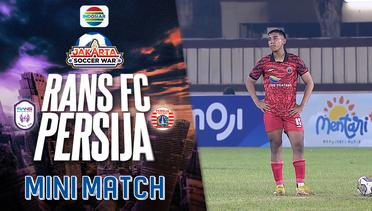 Mini Match - Rans FC VS Persija Jakarta | Jakarta Soccer War