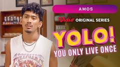 YOLO - Vidio Original Series | Amos