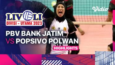 Putri: PBV Bank Jatim vs Jakarta Popsivo Polwan - Highlights | Livoli Divisi Utama 2023