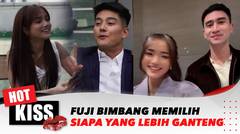 Fuji Bingung Saat Ditanya Siapa Yang Lebih Ganteng Boy William atau Verrel Bramasta? | Hot Kiss