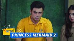 Princess Mermaid Season 2 - Episode 14 dan 15