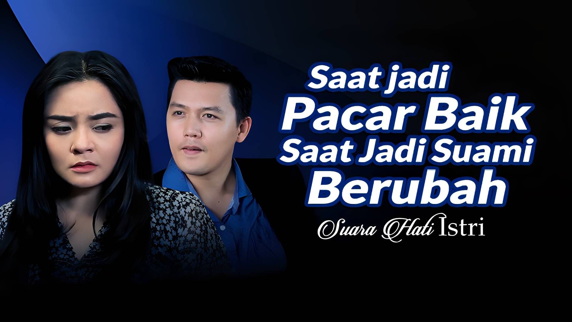 Saat Jadi Pacar Baik, Saat Jadi Suami Berubah