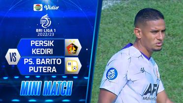 Mini Match - PERSIK KEDIRI VS PS. Barito Putera | BRI Liga 1 2022/2023