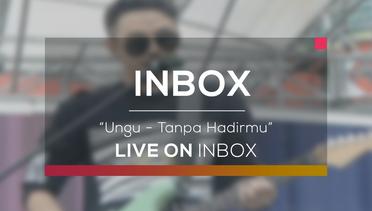 Ungu - Tanpa Hadirmu (Live on Inbox)