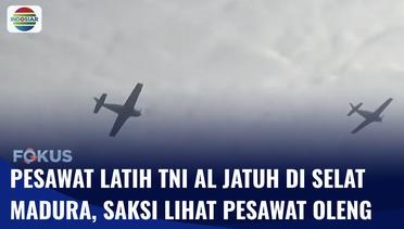 Kesaksian Warga Bangkalan Lihat Pesawat Latih TNI AL Jatuh di Selat Madura | Fokus