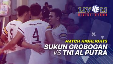 Match Highlight - Sukun Grobogan 3 vs 1 TNI AL Putra | Livoli 2019