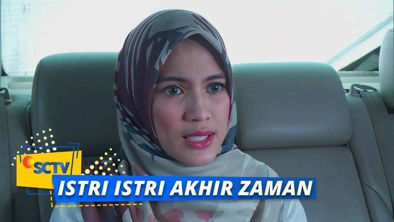 Nonton Sinetron Istri Istri Akhir Zaman Episode 14 Vidio 