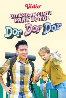 Ditembak Cinta Pake Botol, Dor Dor Dor
