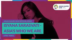 Asia’s Who We Are - Isyana Sarasvati - Official Song Asian Games 2018