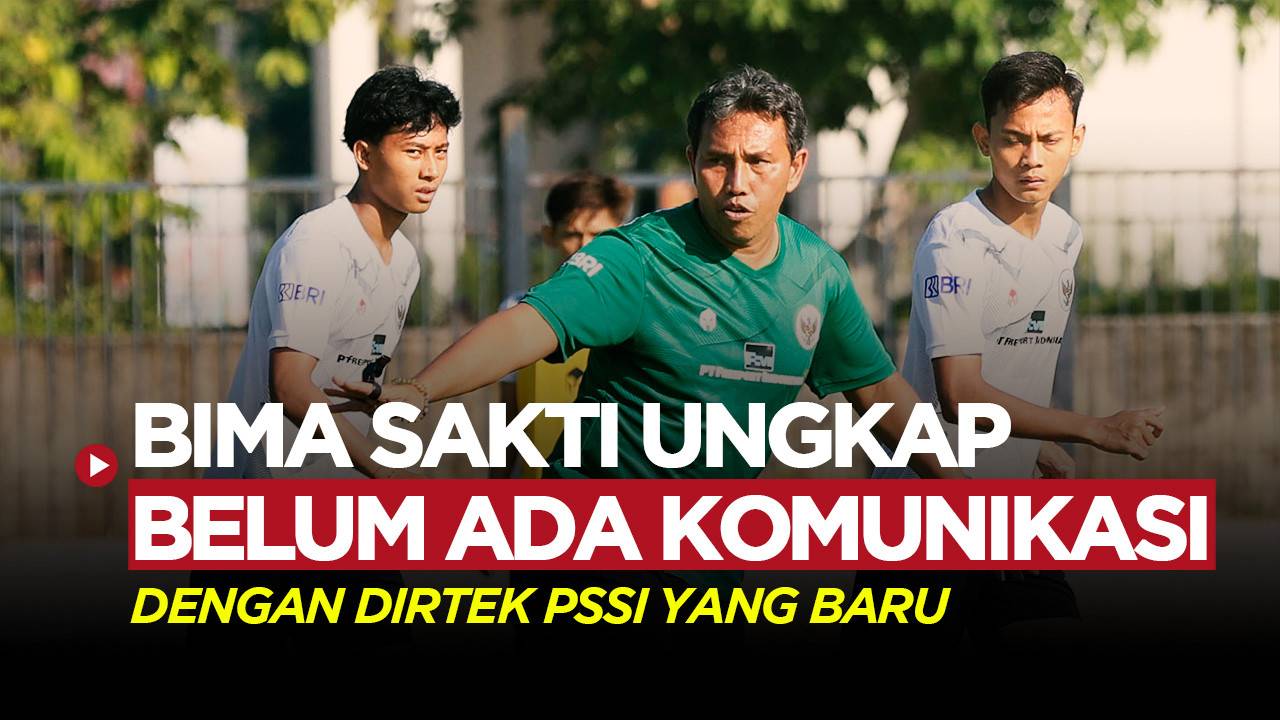 Bima Sakti Sampaikan Soal Dirtek PSSI yang Baru, Hingga Agenda Timnas ...