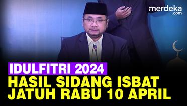 Breaking News! Hasil Sidang Isbat, Pemerintah Tetapkan Lebaran Idulfitri 2024 Pada Rabu 10 April