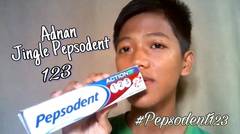 Adnan Jingle Pepsodent Action 123 #Pepsodent123