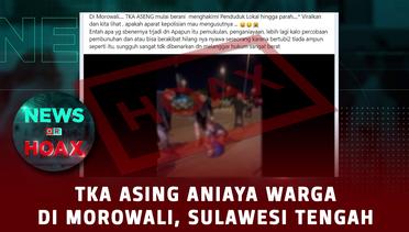 TKA Aniaya Warga di Morowali Sulawesi Tengah | NEWS OR HOAX