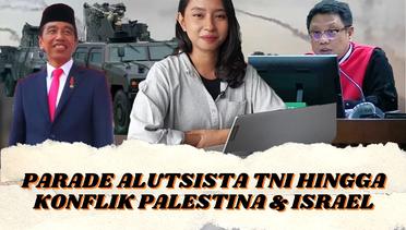 Netizen Soroti Parade Alutsista HUT ke-78 TNI hingga Konflik Palestina & Israel - NETIZEN OH NETIZEN
