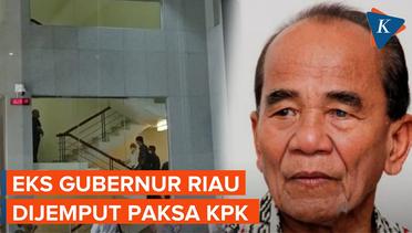 KPK Jemput Paksa Mantan Gubernur Riau Annas Maamun