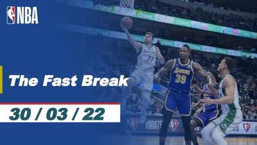 The Fast Break | Cuplikan Pertandingan - 30 Maret 2022 | NBA Regular Season 2021/2022