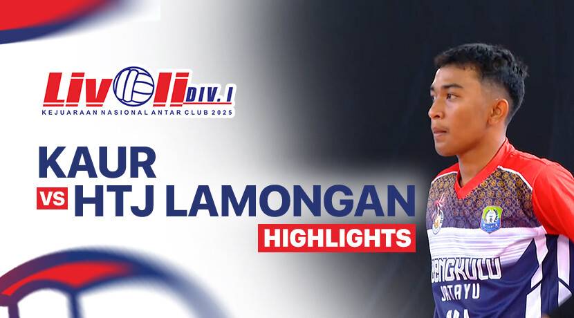 Kaur Volleyball Club vs HTJ Lamongan Megilan Presisi