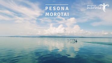 Pesona Indonesia- MOROTAI