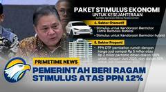PPN Naik Jadi 12% Pemerintah Beri Ragam Stimulus [Primetime News]