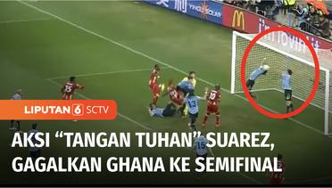 Kontroversi “Tangan Tuhan” Luis Suarez Cegah Gol Kemenangan Ghana | Liputan 6