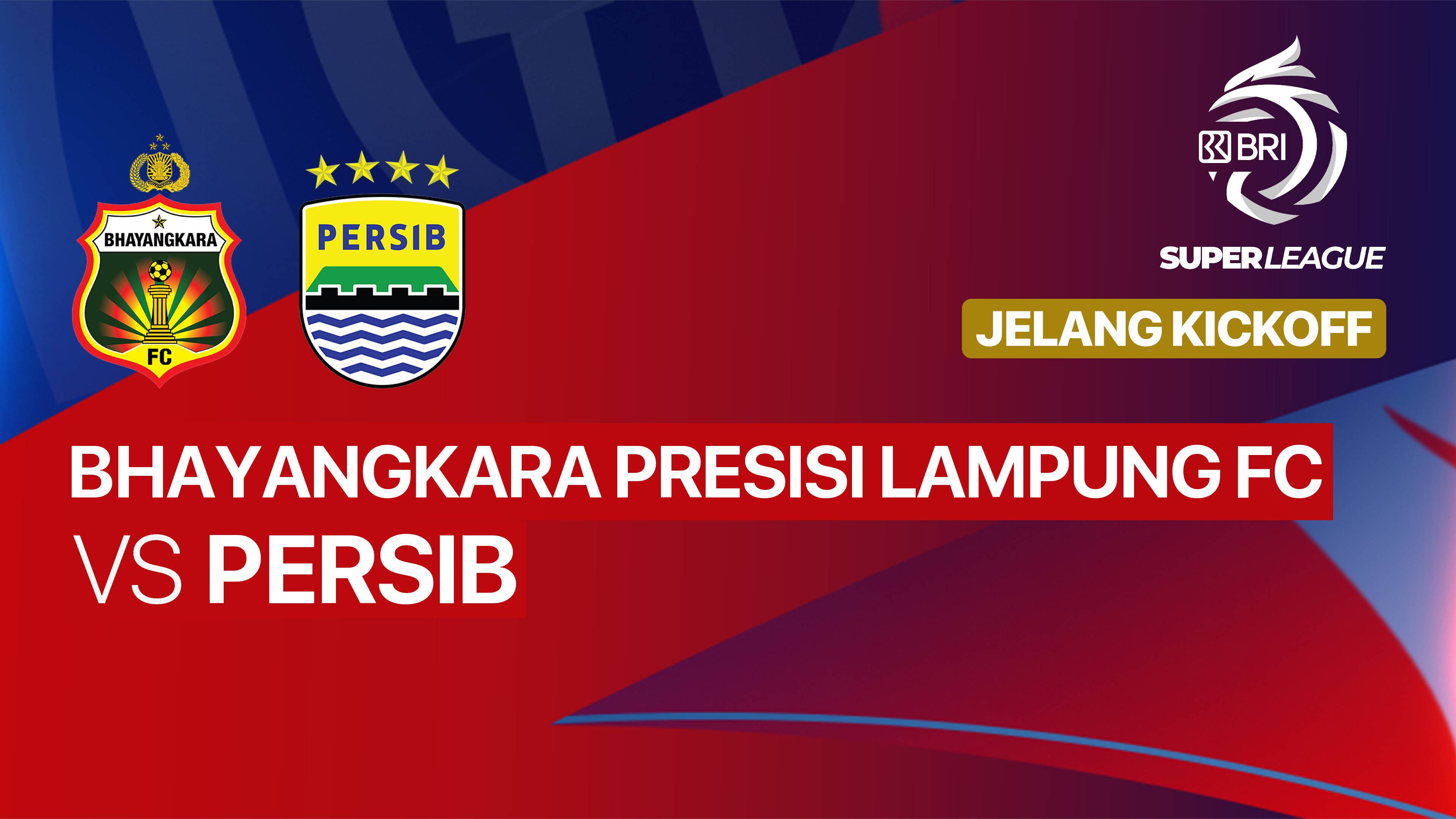 Jelang Kick Off - Bhayangkara Presisi Lampung FC vs PERSIB - BRI Super League