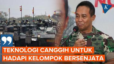 Di Hadapan Yudo, Andika Sebut TNI Harus Punya Teknologi Canggih Untuk Hadapi Kelompok Bersenjata