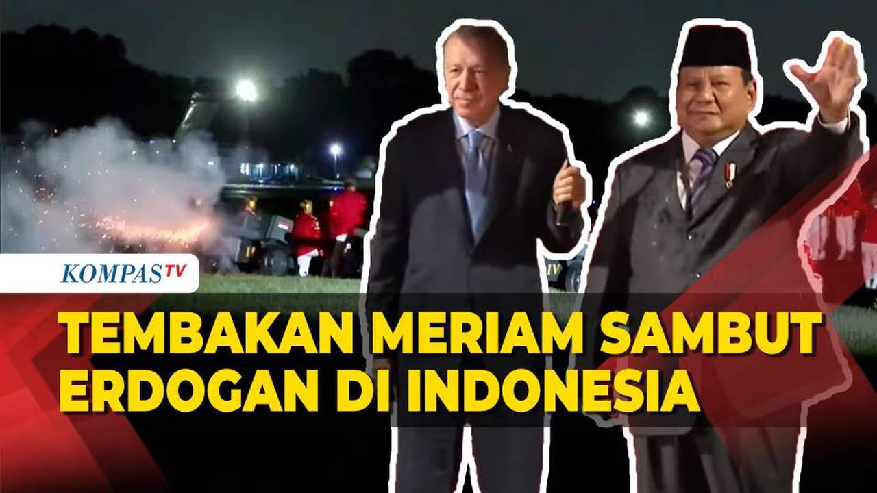 Tembakan Meriam di Tengah Hujan! Sambut Kedatangan Presiden Turki ...