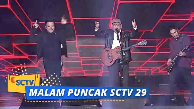 Malam Puncak SCTV 29 | Noah feat Iwan Fals - Para Penerka