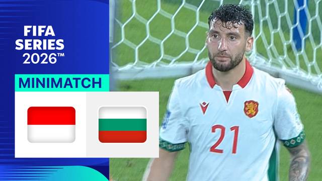 Final: Indonesia vs Bulgaria - Mini Match | FIFA Series 2026