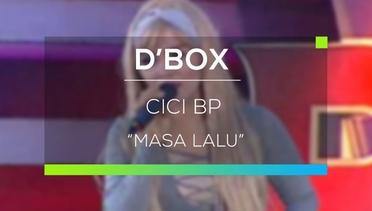 Cici BP - Masa Lalu (D'Box)