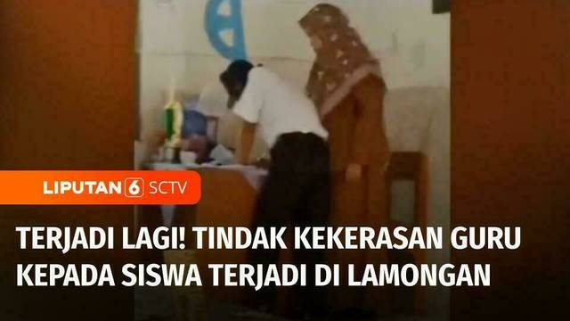 Viral! Guru Tampar & Memukul Siswa di Lamongan | Liputan 6