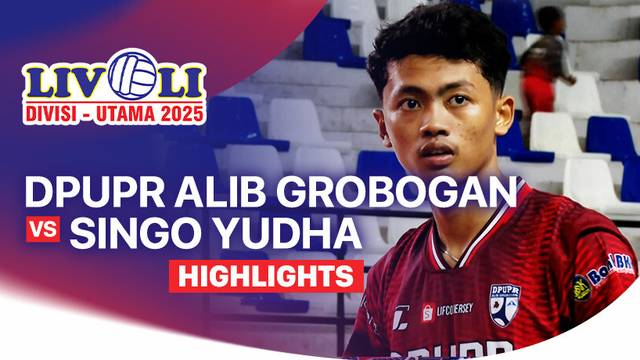 Putra: DPUPR Alib Grobogan vs Singo Yudha VC Kutai Barat - Highlight | Livoli Divisi Utama 2025