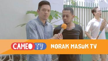 CAMEO News: Norak Masuk TV