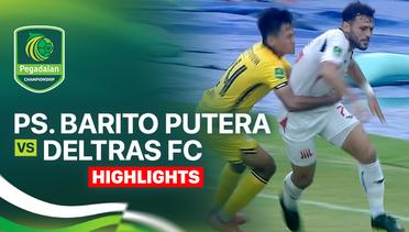 PS. Barito Putera vs Deltras FC - Highlight | Pegadaian Championship 2025/26