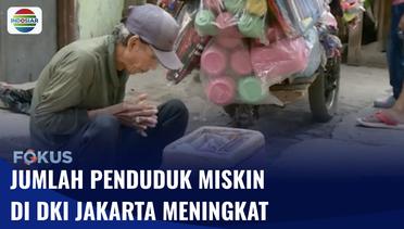 BPS: Jumlah Penduduk Miskin di DKI Jakarta Meningkat Capai 95 Ribu Jiwa | Fokus