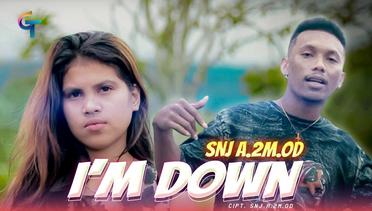 LAGU TIMUR SNJ A.2M.OD-I'M DOWN (OFFICIAL MUSIC VIDEO)