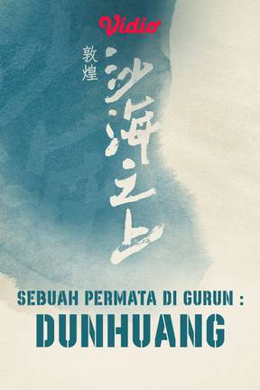 Sebuah Permata di Gurun: Dunhuang