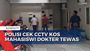 Kasus Kematian Dokter PPDS Undip, Polisi Periksa Rekaman Kamera CCTV di Kamar Kos