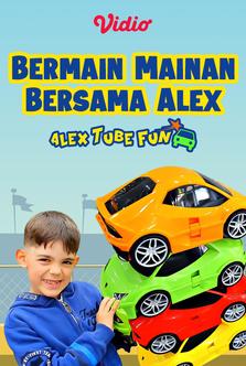 Alex Tube Fun - Bermain Mainan Bersama Alex