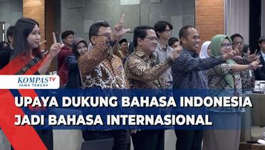 Upaya Dukung Bahasa Indonesia Jadi Bahasa Internasional