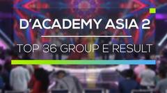 D'Academy Asia 2 - Top 36 Group E Result