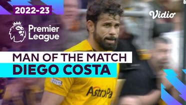 Aksi Man of the Match: Diego Costa | Wolves vs Brentford | Premier League 2022/23