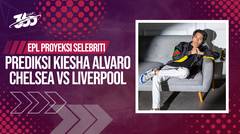 Chelsea vs Liverpool, Kiesha Alvaro Tidak Yakin Chelsea Menang