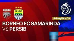 Jelang Kick Off - Borneo FC Samarinda vs Persib - BRI Liga 1